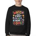 Watch Out First Grade Here I Come Back To School Learner Youth Crewneck Sweatshirt