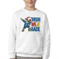 Bruh We Back To School Dabbing First Day Of School Youth Crewneck Sweatshirt Bruh We Back To School Dabbing First Day Of School Youth Crewneck Sweatshirt