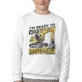 I'm Ready To Dig Kindergarten Back To School Excavator Youth Crewneck Sweatshirt I'm Ready To Dig Kindergarten Back To School Excavator Youth Crewneck Sweatshirt
