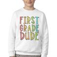Kids First Day Of First Grade Dude 1st Grade Back To School Boys Youth Crewneck Sweatshirt Kids First Day Of First Grade Dude 1st Grade Back To School Boys Youth Crewneck Sweatshirt