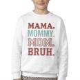 Mama Mommy Mom Bruh Baseball Mom Life Youth Crewneck Sweatshirt