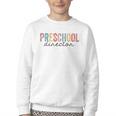Preschool Director Back To School Daycare Director Youth Crewneck Sweatshirt Preschool Director Back To School Daycare Director Youth Crewneck Sweatshirt