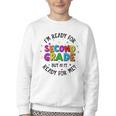 Ready For 2nd Grade But Is It Ready For Me Back To School Youth Crewneck Sweatshirt Ready For 2nd Grade But Is It Ready For Me Back To School Youth Crewneck Sweatshirt