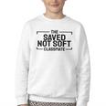 The Saved Not Soft Classmate College Students Back To School Youth Crewneck Sweatshirt The Saved Not Soft Classmate College Students Back To School Youth Crewneck Sweatshirt