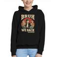Back To School Bruh We Back 2nd Grade 6 7 First Day School Graphic Youth Hoodie Back To School Bruh We Back 2nd Grade 6 7 First Day School Graphic Youth Hoodie