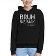 Bruh We Back 5th Grade First Day Of School Back To School Graphic Youth Hoodie Bruh We Back 5th Grade First Day Of School Back To School Graphic Youth Hoodie