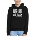 Bruh We Back Lunch Lady Back To School First Day Of School Graphic Youth Hoodie Bruh We Back Lunch Lady Back To School First Day Of School Graphic Youth Hoodie