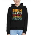 Bruh My First Day Preschool Back To School Preschool Graphic Youth Hoodie Bruh My First Day Preschool Back To School Preschool Graphic Youth Hoodie