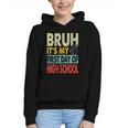 Bruh Its My First Day Of High School Back To School Boy Kid Graphic Youth Hoodie Bruh Its My First Day Of High School Back To School Boy Kid Graphic Youth Hoodie