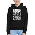 Bruh It's My First Day Of Kindergarten Back To School 2025 Graphic Youth Hoodie Bruh It's My First Day Of Kindergarten Back To School 2025 Graphic Youth Hoodie