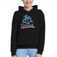 Too Cool For School – Back To School For Kids Graphic Youth Hoodie