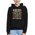 Nacho Average Bus Driver Back To School Graphic Youth Hoodie Nacho Average Bus Driver Back To School Graphic Youth Hoodie