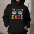 5th Grade Dude Back To School Fifth Grade Student Graphic Youth Hoodie 5th Grade Dude Back To School Fifth Grade Student Graphic Youth Hoodie