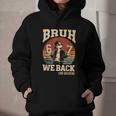 Back To School Bruh We Back 2nd Grade 6 7 First Day School Graphic Youth Hoodie Back To School Bruh We Back 2nd Grade 6 7 First Day School Graphic Youth Hoodie