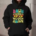 Bro First Day Of School Back To School Bruh Here We Go Again Graphic Youth Hoodie