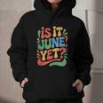 Is It June Yet Back To School Student Groovy Kids Graphic Youth Hoodie Is It June Yet Back To School Student Groovy Kids Graphic Youth Hoodie