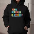 Your Schedule Is Correct Back To School Life Graphic Youth Hoodie
