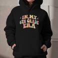 In My Sixth Grade Era Back To School 6th Grade Era Kids Graphic Youth Hoodie In My Sixth Grade Era Back To School 6th Grade Era Kids Graphic Youth Hoodie
