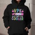 VPK Just Got Way Cooler First Day Of VPK Back To School VPK Graphic Youth Hoodie VPK Just Got Way Cooler First Day Of VPK Back To School VPK Graphic Youth Hoodie