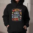 Watch Out First Grade Here I Come Back To School Learner Graphic Youth Hoodie Watch Out First Grade Here I Come Back To School Learner Graphic Youth Hoodie