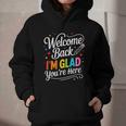 Welcome Back I'm Glad You'Re Here Back To School First Day Graphic Youth Hoodie Welcome Back I'm Glad You'Re Here Back To School First Day Graphic Youth Hoodie