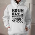 Bruh It's My First Day Of High School Back To School Graphic Youth Hoodie
