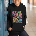 Back To School First Day Of School Bruh Here We Go Again Bro Graphic Youth Hoodie Back To School First Day Of School Bruh Here We Go Again Bro Graphic Youth Hoodie
