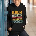 Bruh My First Day Preschool Back To School Preschool Graphic Youth Hoodie Bruh My First Day Preschool Back To School Preschool Graphic Youth Hoodie