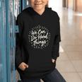 We Can Do Hard Things – Motivational Back To School Inspire Graphic Youth Hoodie