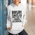 Bruh It's My First Day Of High School Back To School Graphic Youth Hoodie