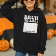 Bruh We Back To School First Day Boys Teens Student Sign My Graphic Youth Hoodie