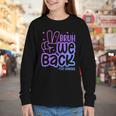 Bruh We Back 4th Graders Back To School Fourth Grade Kids Youth Long Sleeve Tee Bruh We Back 4th Graders Back To School Fourth Grade Kids Youth Long Sleeve Tee