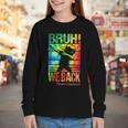 Bruh We Back First Day Of School Kids Back To School Boys Youth Long Sleeve Tee Bruh We Back First Day Of School Kids Back To School Boys Youth Long Sleeve Tee