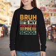 Bruh My First Day Preschool Back To School Preschool Youth Long Sleeve Tee Bruh My First Day Preschool Back To School Preschool Youth Long Sleeve Tee