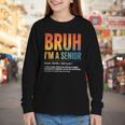 Bruh I'm A Senior Back To School Class Of 2026 Graduation Youth Long Sleeve Tee Bruh I'm A Senior Back To School Class Of 2026 Graduation Youth Long Sleeve Tee