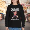 If You Can’t Handle Lacrosse Then Go Play Baseball Youth Long Sleeve Tee
