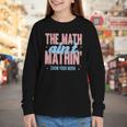 The Math Ain't Mathin' Show Your Work Back To School Youth Long Sleeve Tee The Math Ain't Mathin' Show Your Work Back To School Youth Long Sleeve Tee