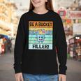 Retro Be A Bucket Filler Shirt Back To School Shirt Youth Long Sleeve Tee Retro Be A Bucket Filler Shirt Back To School Shirt Youth Long Sleeve Tee