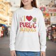 Back To School Education I Love Public Schools Youth Long Sleeve Tee Back To School Education I Love Public Schools Youth Long Sleeve Tee