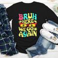 Bro First Day Of School Back To School Bruh Here We Go Again Youth Long Sleeve Tee Bro First Day Of School Back To School Bruh Here We Go Again Youth Long Sleeve Tee