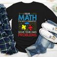 Dear Math Solve Your Own Problems Back To School Youth Long Sleeve Tee Dear Math Solve Your Own Problems Back To School Youth Long Sleeve Tee