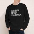 America Needs Music Education Advocacy Back To School Youth Long Sleeve Tee America Needs Music Education Advocacy Back To School Youth Long Sleeve Tee