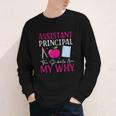 Assistant Principal The Students Are My Why Back To School Youth Long Sleeve Tee