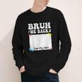 Bruh We Back To School First Day Boys Teens Student Sign My Youth Long Sleeve Tee Bruh We Back To School First Day Boys Teens Student Sign My Youth Long Sleeve Tee
