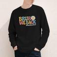 Bruh We Back Back To School First Day Of School Youth Long Sleeve Tee