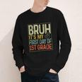 Bruh Its My First Day Of 1st Grade Back To School Boys Kids Youth Long Sleeve Tee Bruh Its My First Day Of 1st Grade Back To School Boys Kids Youth Long Sleeve Tee
