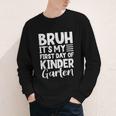 Bruh It's My First Day Of Kindergarten Back To School 2025 Youth Long Sleeve Tee Bruh It's My First Day Of Kindergarten Back To School 2025 Youth Long Sleeve Tee