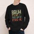 Bruh Its My First Day Of Pre K PreK Back To School Boys Kids Youth Long Sleeve Tee Bruh Its My First Day Of Pre K PreK Back To School Boys Kids Youth Long Sleeve Tee