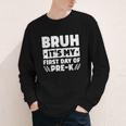 Bruh It's My First Day Of Pre K PreK Back To School Boys Youth Long Sleeve Tee Bruh It's My First Day Of Pre K PreK Back To School Boys Youth Long Sleeve Tee