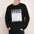 Happy Back To School Boys Girls Bruh Im In 1st Grade Sign My Youth Long Sleeve Tee Happy Back To School Boys Girls Bruh Im In 1st Grade Sign My Youth Long Sleeve Tee